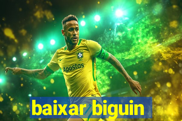 baixar biguin